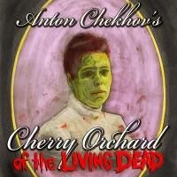 CHERRY ORCHARD OF THE LIVING DEAD to Run 2/21-3/9 at Onyx Theatre