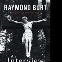 Raymond Burt Pens AN INTERVIEW WITH THE DEVIL