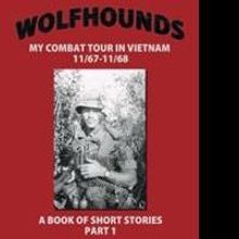 Vietnam Veteran Peter Hague Releases WOLFHOUNDS