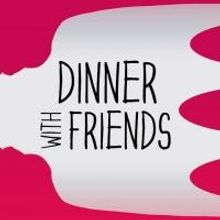 DINNER WITH FRIENDS Plays Repertory East Playhouse, Now thru 6/6