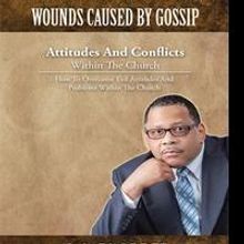 O.C. Isom Releases WOUNDS CAUSED BY GOSSIP