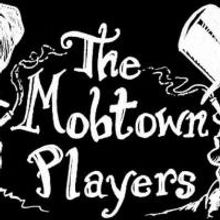 Mobtown Playwrights Group Calls for Submissions; Deadlines 7/31 & 8/31
