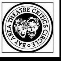 Bay Area Theatre Critics Announce Gala Award Program, 5/6