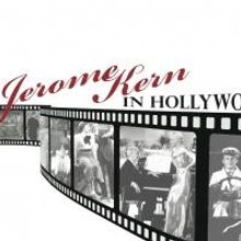 BWW Reviews: JEROME KERN IN HOLLYWOOD - A Must-See Captivating Cabaret