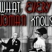 Noel & Co to Present WHAT EVERY WOMAN KNOWS at Theatre Three, 6/3