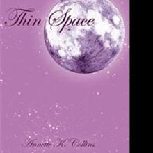 Annette K. Collins Pens THIN SPACE