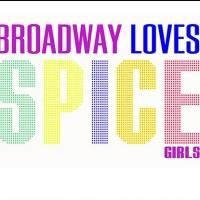 BROADWAY LOVES THE SPICE GIRLS to Return to 54 Below, 1/13