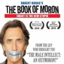 Comedian Robert Dubac Brings Book of Moron to AZ - Coming This Weekend to Flagstaff