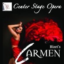 Center Stage Opera Presents Bizet's CARMEN, Now thru 6/20