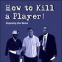 Traci Gaines Writes HOW TO KILL A PLAYER!