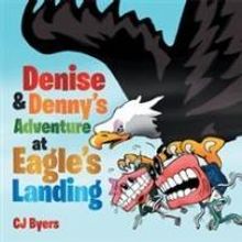 'Denise & Denny's Adventure at Eagle's Landing' is Released