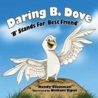 Randy Steinman Releases Third Book, DARLING B. DOVE