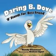 Randy Steinman Releases Third Book, DARLING B. DOVE