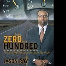 Zero to a Hundred by Jason Roy is Released