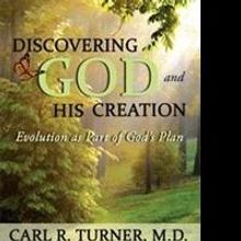 Carl R. Turner Releases DISCOVERING GOD AND HIS CREATION