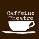 Caffeine Theatre Announces Closing