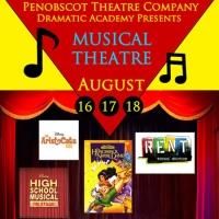 Penobscot Theatre Company's Dramatic Academy to Perform Musical Selections, 8/16-18