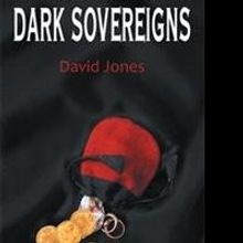 David Jones Releases DARK SOVEREIGNS