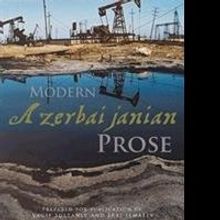 Vagif Sultanly, Iraj Ismaely Releases 'Modern Azerbaijanian Prose'