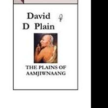 David D Plain's New Book Offers Unique View of Native History