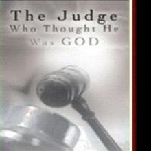 C.E. Canfield Releases THE JUDGE WHO THOUGHT HE WAS GOD