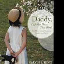 Calvin L. King Shares Family Miracle in New Book