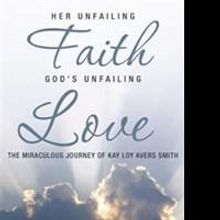 “Her Unfailing Faith…God's Unfailing Love” By Kim Smith Davis is Released