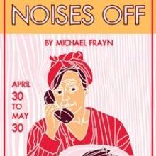 Curio Theatre's NOISES OFF to Open May 8