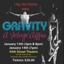 2 Ring Circus Presents GRAVITY: A VINTAGE AFFAIR at 45th Street Theatre, 1/13 & 14