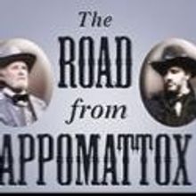 History Takes the Stage in Gettysburg this July with THE ROAD FROM APPOMATTOX, 7/10-7
