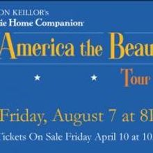 A PRAIRIE HOME COMPANION to Bring 'America the Beautiful Tour' to PPAC, 8/7