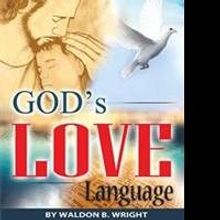 GOD'S LOVE LANGUAGE by Waldon Wright is Released