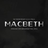 TP&co to Present New Adaptation of MACBETH at Players Theatre this Fall