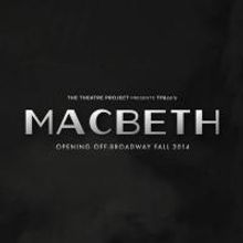 TP&co to Present New Adaptation of MACBETH at Players Theatre this Fall