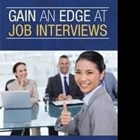 GAIN AN EDGE AT JOB INTERVIEWS Increases Success
