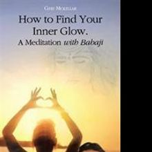 Geri Mckellar Promotes Meditation in HOW TO FIND YOUR INNER GLOW