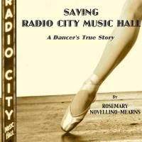SAVING RADIO CITY MUSIC HALL: A DANCER'S TRUE STORY Hits the Shelves