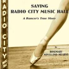SAVING RADIO CITY MUSIC HALL: A DANCER'S TRUE STORY Hits the Shelves