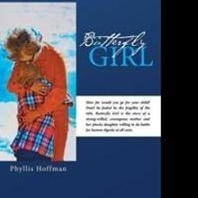 Phyllis Hoffman Releases BUTTERFLY GIRL
