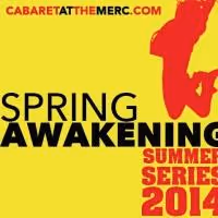 New Summer Series Presents the Tony-Winning Rock Musical SPRING AWAKENING at The…