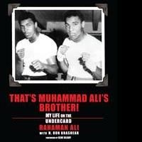'That's Muhammad Ali's Brother! My Life on the Undercard' is the First-hand…