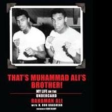 'That's Muhammad Ali's Brother! My Life on the Undercard' is the First-hand Recollect