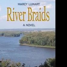 New, Fun, Summer 'Huck Finn-Like' Read “River Braids” Launches from Sea Hill Pres