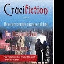 Author Reg Atkinson Releases CRUCIFICTION