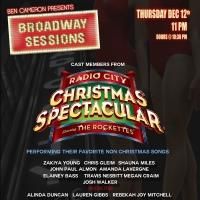 Rockettes and More Set for BROADWAY SESSIONS Tonight