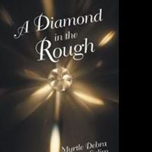 Myrtle Debra Sydney Salim Releases 'A Diamond in the Rough'