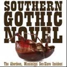 SOUTHERN GOTHIC NOVEL Makes Los Angeles Premiere, Now thru 3/30