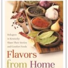 University of Kentucky Press Presents FLAVORS FROM HOME by Aimee Zaring