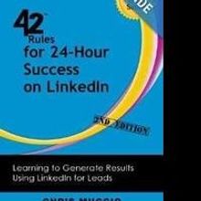 Book Launch of  '42 Rules for 24-Hour Success on LinkedIn' Includes Bonus Business Pr
