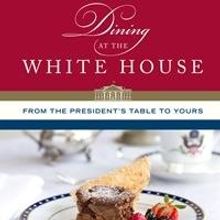 White House Chef, John Moeller Presents 'Dining at the White House: From the Presiden